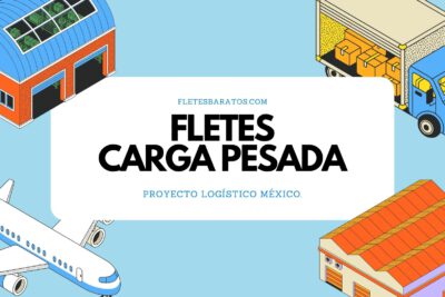 Fletes de carga pesada en México